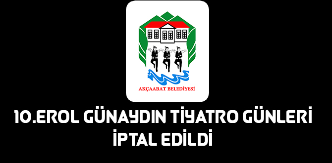 TİYATRO GÜNLERİ İPTAL EDİLDİ