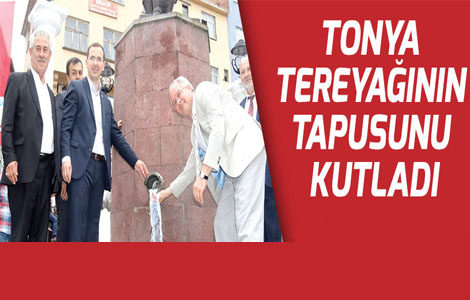 Tonya tereyann tapusunu kutlad
