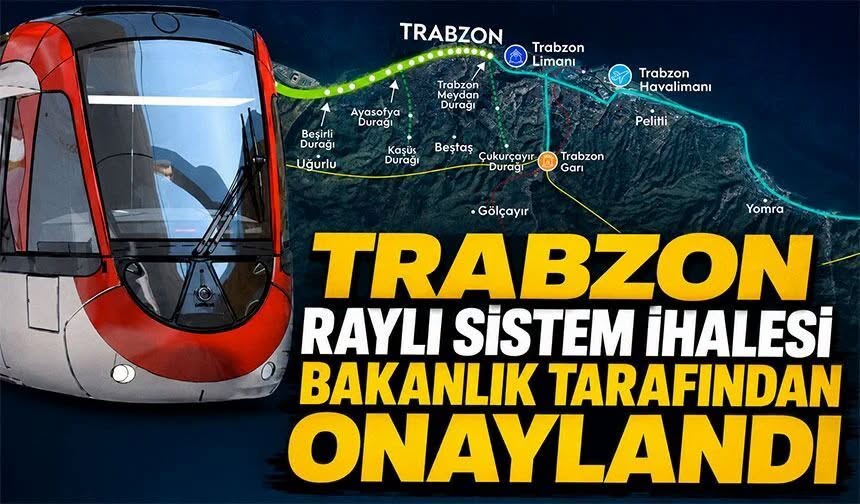 Trabzon Rayl� Sistem Hatt��n�n �halesi Onayland�.
