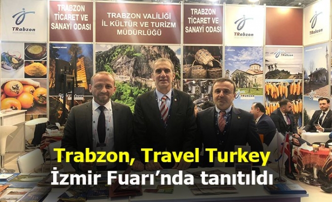 Trabzon, Travel Turkey zmir Fuarnda tantld 