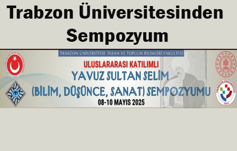 Trabzon Üniversitesinden Sempozyum
