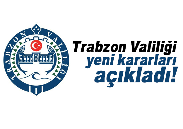 Trabzon Valiliği duyurdu!