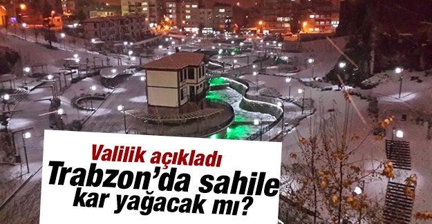 Trabzon Valilii'nden kar ya uyars