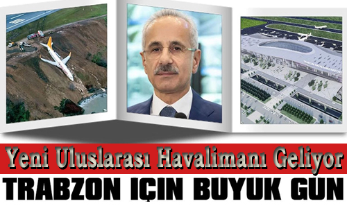 Trabzona Yeni Uluslararas Havaliman Geliyor! 