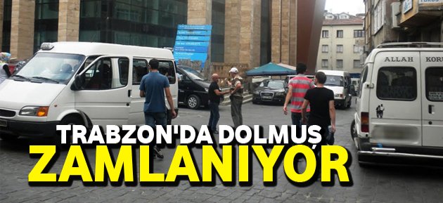 Trabzon'da dolmu zamlanyor

