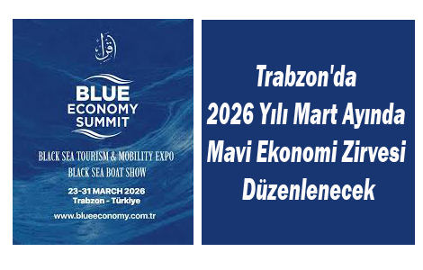 Trabzon'da Mavi Ekonomi Zirvesi düzenlenecek