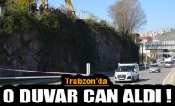 Trabzon'da o duvar kt! 1 kii ld
