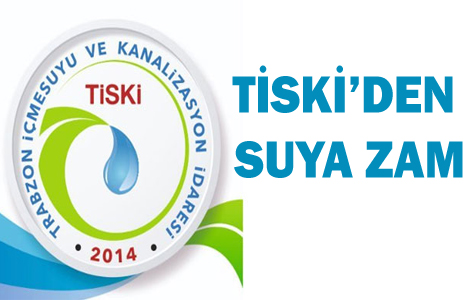 Trabzon'da suya zam geldi!
