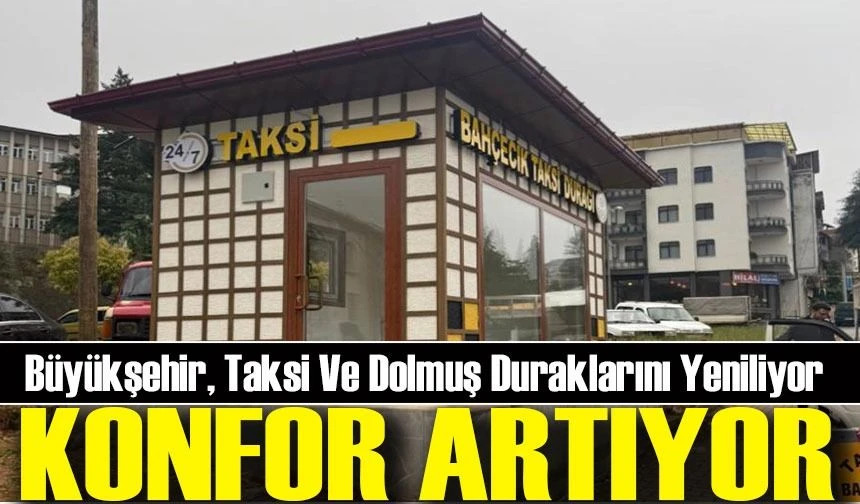 Trabzonda Taksi ve Dolmu Duraklar Yenilendi: Daha Modern ve Kullanl

