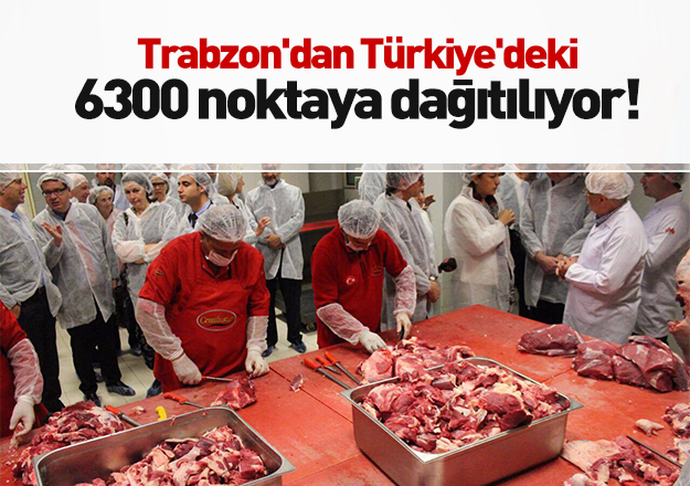 Trabzon'dan Trkiye'deki 6300 noktaya datlyor 