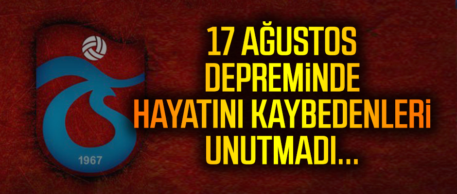 TRABZONSPOR'DAN 17 AUSTOS PAYLAIMI.