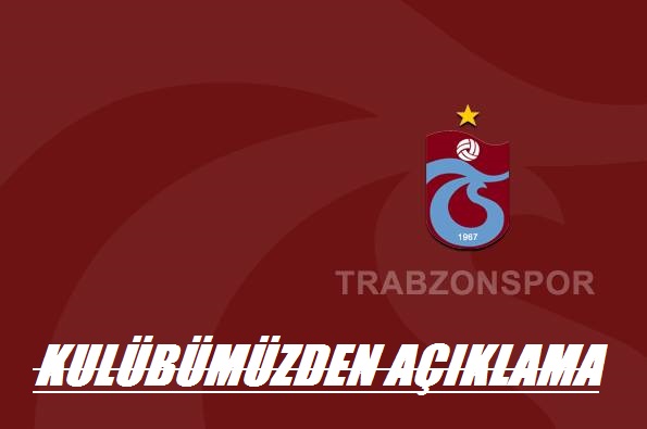 TRABZONSPOR'DAN BLGLENDRME ..