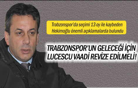 Trabzonsporun gelecei iin Lucescu vaadi revize edilmeli!
