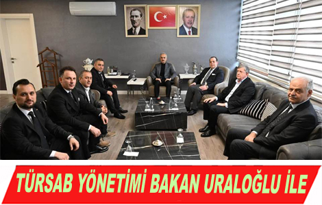 T�RSAB Y�NET�M� BAKAN URALO�LU �LE