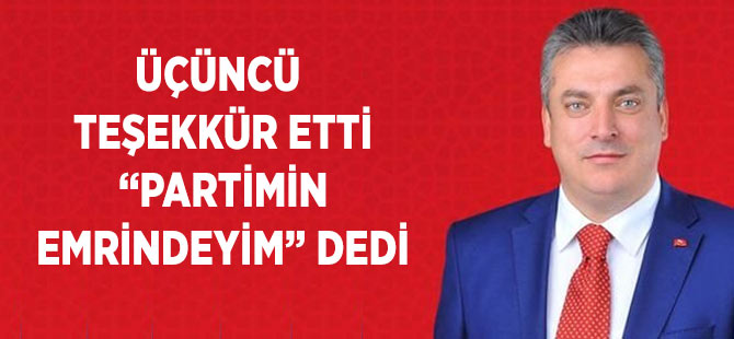 Üçüncü 'Partimin Emrindeyim'