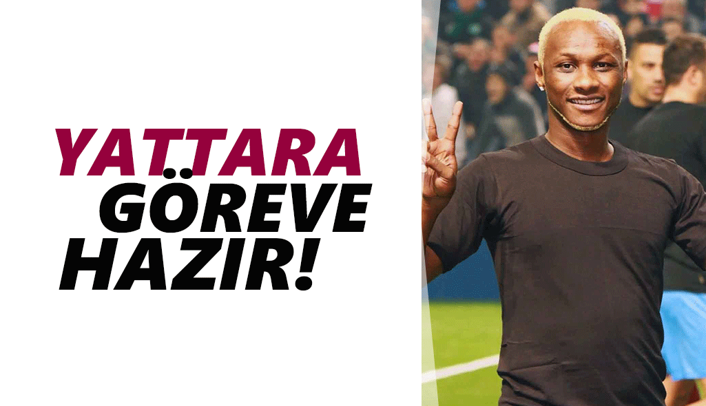 Yattara greve hazr! 