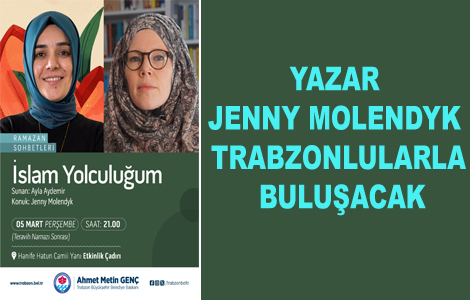 YAZAR JENNY MOLENDYK TRABZONLULARLA BULU�ACAK