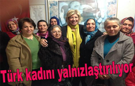 Yazıcı:Türk kadını yalnızlaştırılıyor