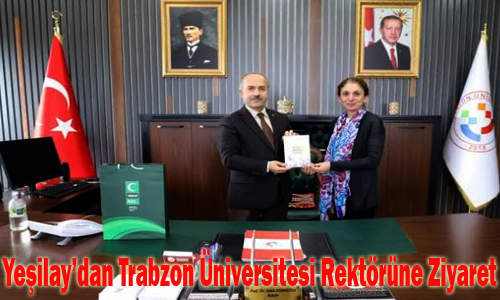 Yeşilay’dan Trabzon Üniversitesi Rektörüne Ziyaret
